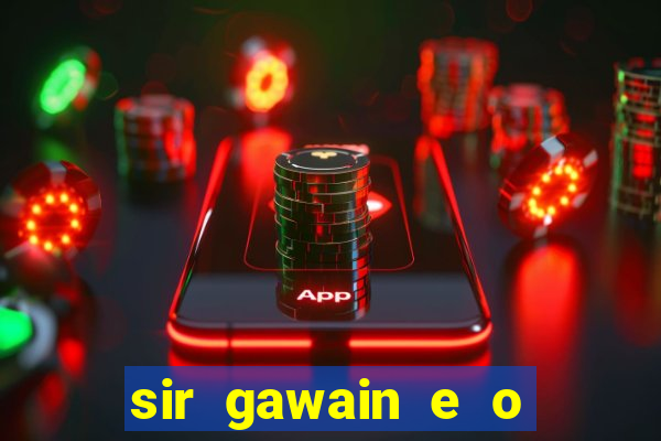 sir gawain e o cavaleiro verde tolkien pdf sir gawain e o cavaleiro verde